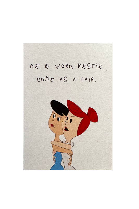 Me and Work Bestie Come as A Pair