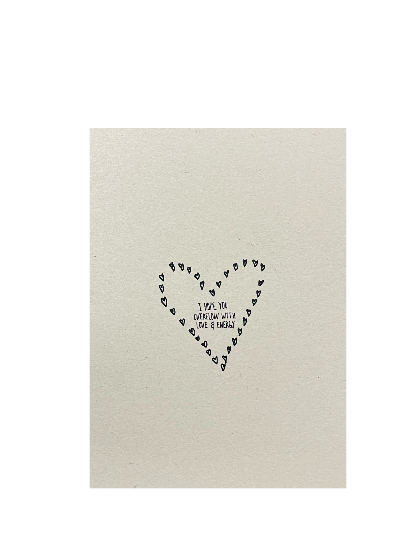 I Hope you Overflow with Love & Energy