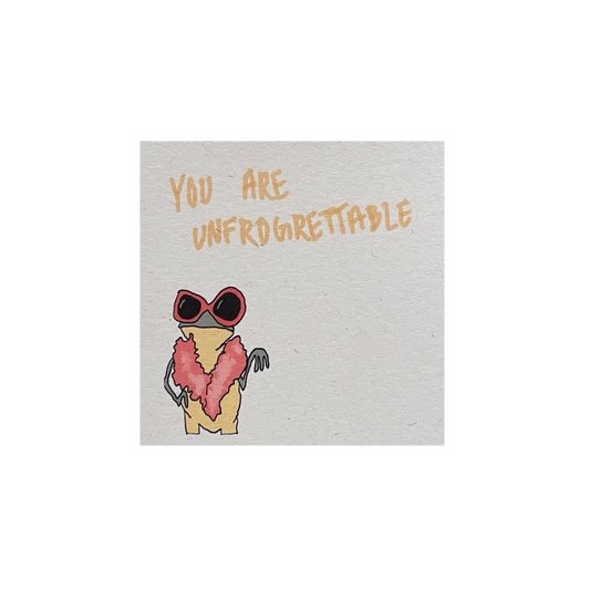 You are Unfrogrettable