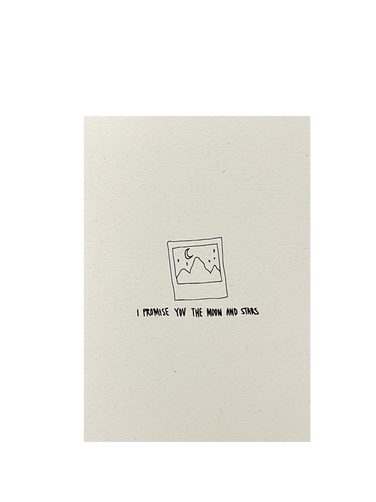 I Promise you the Moon & Stars